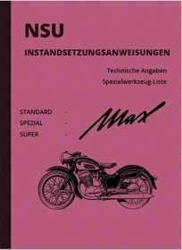 NSU Max Standard, Spezial, Super Reparaturanleitung Instandsetzungsanweisungen