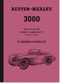 Austin-Healey 3000 MK II 2 und III 3 (BJ 7 und BJ 8) Bedienungsanleitung