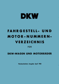 DKW PKW / Motorräder und Motoren - Fahrgestell- und Motornummern-Verzeichnis (Umschlüsselungsliste)