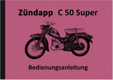 Zündapp C 50 Super Typ 441-01LO Bedienungsanleitung