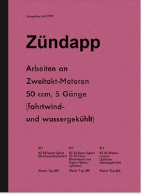 Zündapp Arbeiten am 2-Takt 50 ccm Reparaturanleitung KS 50 Typ 284 517