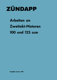 Zündapp "Arbeiten an Zweitakt-Motoren" 100 und 125 ccm Reparaturanleitung