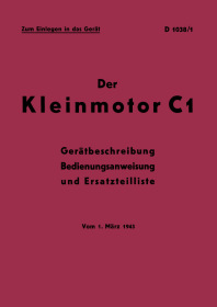 Kleinmotor C1 Maschinensatz Wehrmacht Bedienungsanleitung und Ersatzteilliste
