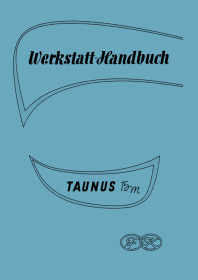Ford Taunus 15M Reparaturanleitung Werkstatthandbuch