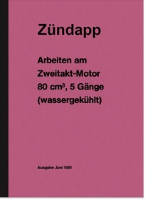 Zündapp Arbeiten am 2-Takt 80 ccm Reparaturanleitung KS Motor Typ 314 530