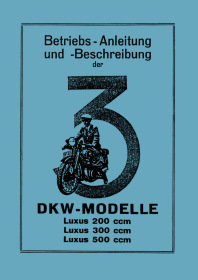 DKW Luxus 200, 300 und 500 ccm Bedienungsanleitung