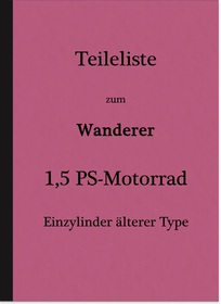 Wanderer 1,5 PS 1-Zylinder Motorrad 1910 Ersatzteilliste Einzylinder