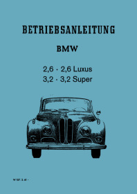 BMW 2.6 and 3.2-Liter (Luxury / Super) User Owner's Manual (also for models 501 and 502)