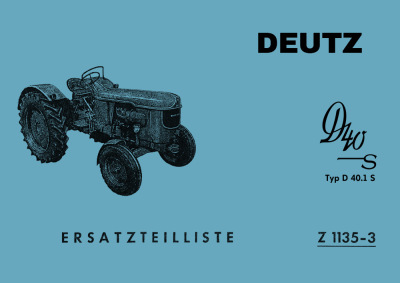 Deutz Dieselschlepper D 40 S (D 40.1 S) Ersatzteilliste