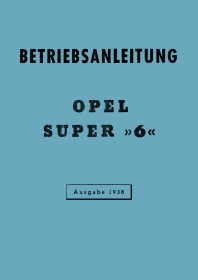 Opel Super 6 User Owner's Manual