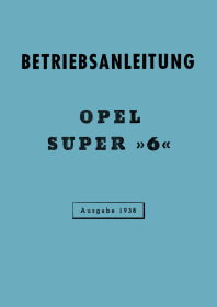 Opel Super 6 Bedienungsanleitung