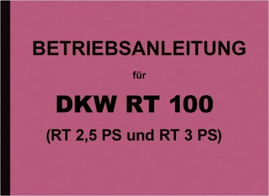 DKW RT 100 (RT 2,5 PS und RT 3 PS) Bedienungsanleitung