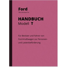 Ford Model T (Tin Lizzie) Owner's Manual Owner's Manual