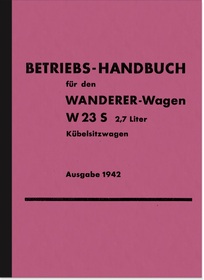 Wanderer W 23 S 2.7 ltr. 1942 Operating Instructions Operating Instructions Manual W23S