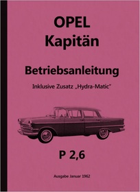 Opel Kapitän P 2,6 (Inklusive Hydramatic) Bedienungsanleitung 1962