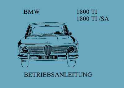 BMW 1800 TI und 1800 SA Bedienungsanleitung
