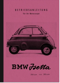BMW Isetta 250 ccm und 300 ccm Bedienungsanleitung