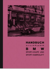 BMW Typ 327 328 2 ltr. 55/80 PS Sport Coupé Cabrio 1939 Bedienungsanleitung