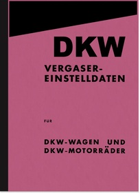 DKW Vergaser-Einstelldaten Beschreibung RT KS SB KM TB KB NZ E 200 300 350 500