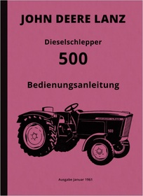 Bedienungsanleitung passend für John Deere-Lanz 500 Dieselschlepper