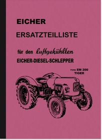 Eicher Tiger EM 200 EM200 Ersatzteilliste Traktor Schlepper