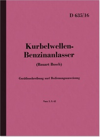 Kurbelwellen-Benzin-Anlasser (Bauart Bosch), Gerätbeschreibung und Bedienungsanleitung
