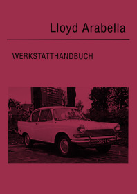 Lloyd Arabella Reparaturanleitung Werkstatthandbuch