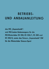 MZ Seitenwagen ES 250 250/1 300 250/2 Superelastik Simson-Sport Bedienungsanleitung und Anbauanleitung