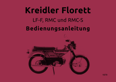 Kreidler Florett LF-F, RMC und RMC-S Bedienungsanleitung