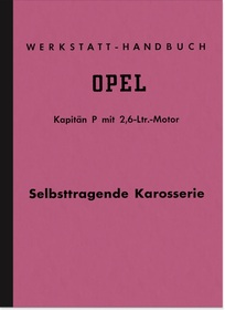 Opel Kapitän P 2,6 ltr. 1962 Reparaturanleitung Werkstatthandbuch