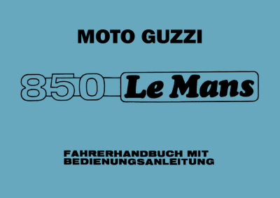 Moto Guzzi 850 Le Mans Bedienungsanleitung