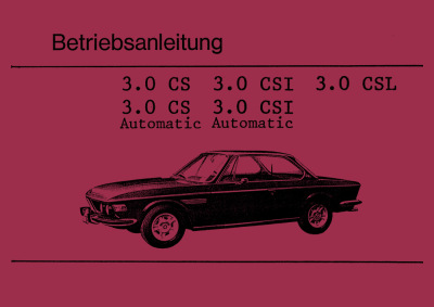 BMW 3.0 CS / CSI (Automatic) und 3.0 CSL Bedienungsanleitung
