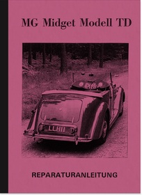 MG Midget Modell TD Reparaturanleitung Werkstatthandbuch