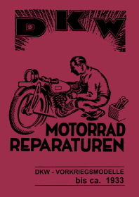 DKW Vorkriegsmodelle (E 200 206 250 300 Z 500 Luxus Zis Super Sport Re 175 250) Reparaturanleitung