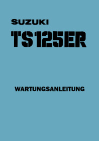Suzuki TS 125 ER Reparaturanleitung Wartungsanleitung Werkstatthandbuch