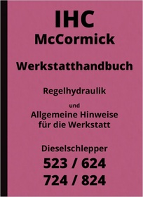 IHC McCormick 523 624 724 824 Regelhydraulik und Reparaturanleitung Werkstatthandbuch