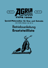Agria 1300 Spezial-Motormäher Bedienungsanleitung und Ersatzteilliste