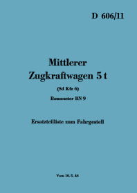 Mittlerer Zugkraftwagen 5 t (Sd Kfz 6) Baumuster BN 9 (D 606/11) Ersatzteilliste