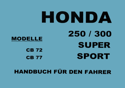 Honda CB72 CB77 250 cc 300 cc Super Sport User Owner's Manual