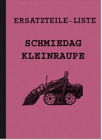 Schmiedag Kleinraupe Ersatzteilliste