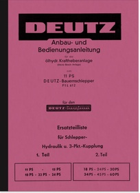 Deutz Ölhydraulische Kraftheberanlage Bedienungsanleitung und Ersatzteilliste für F1L 612