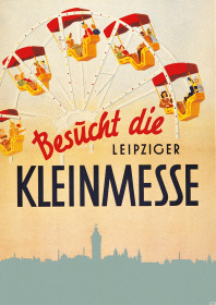 "Visit the Leipzig Small Fair" Fairground Poster Picture Event
