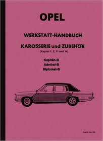 Opel Kapitän Admiral Diplomat B Reparaturanleitung Werkstatthandbuch