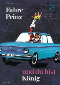 NSU - Fahre Prinz und Du bist König