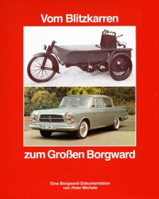 Vom Blitzkarren zum Großen Borgward