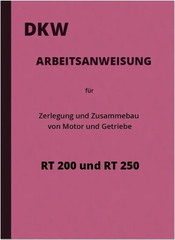 DKW RT 200, 250, 250/H und 250/H Reparaturanleitung (Motor und Getriebe)