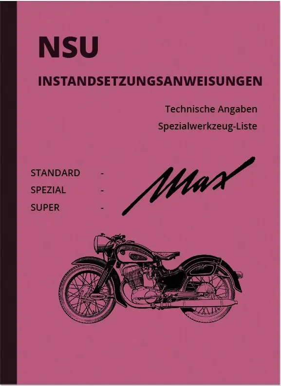 NSU Max Standard, Spezial, Super Reparaturanleitung Instandsetzungsanweisungen