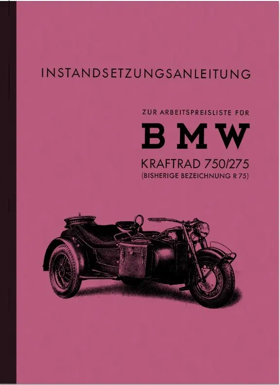 BMW R 75 Wehrmachtsgespann Reparaturanleitung Instandsetzungsanleitung R75 750/275