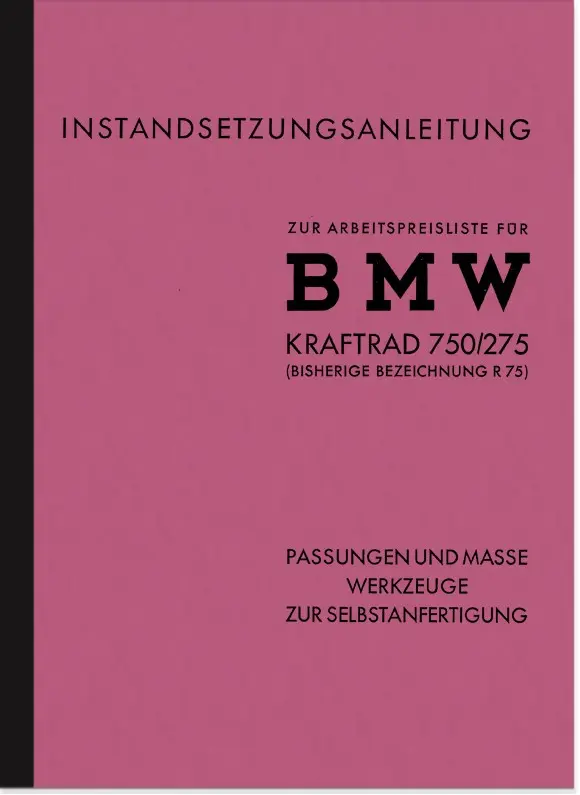 BMW R 75 Wehrmacht 750/275 Beschreibung und Anleitung zur Selbstanfertigung der Spezialwerkzeuge