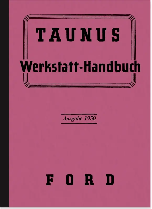 Ford Taunus (Buckeltaunus) 1950 Reparaturanleitung Werkstatthandbuch